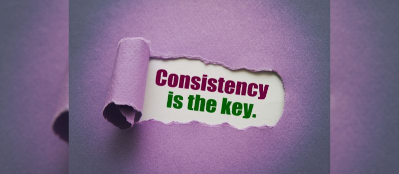 the-power-of-consistency-achieving-big-goals-through-small-steady-steps-10-tips